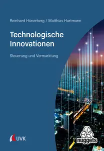 Technologische Innovationen Steuerung und Vermarktung - Reinhard Hünerberg & Matthias Hartmann