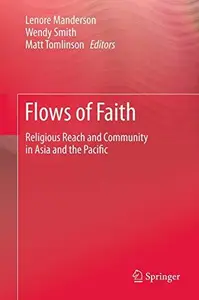 Flows of Faith: Religious Reach and Community in Asia and the Pacific