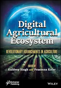 Digital Agricultural Ecosystem: Revolutionary Advancements in Agriculture