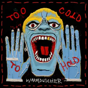 Warmduscher - Too Cold To Hold (2024) (Hi-Res)