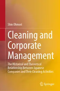 Cleaning and Corporate Management: The Historical and Theoretical Relationship Between Japanese Companies