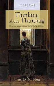 Thinking about Thinking: Mind and Meaning in the Era of Techno-Nihilism