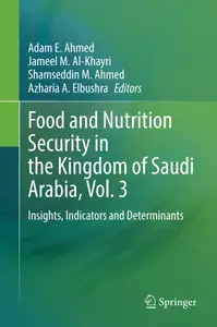Food and Nutrition Security in the Kingdom of Saudi Arabia, Vol. 3: Insights, Indicators and Determinants