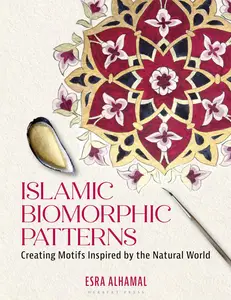 Islamic Biomorphic Patterns: Creating Motifs Inspired by the Natural World