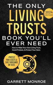 The Only Living Trusts Book You’ll Ever Need