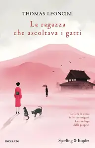 Thomas Leoncini - La ragazza che ascoltava i gatti