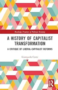 A History of Capitalist Transformation