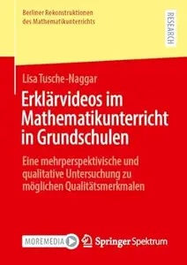 Erklärvideos im Mathematikunterricht in Grundschulen