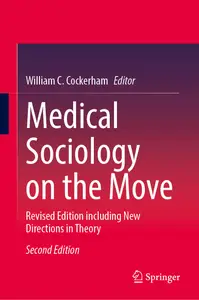 Medical Sociology on the Move: Revised Edition including New Directions in Theory