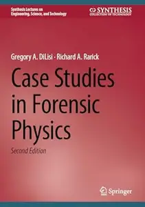 Case Studies in Forensic Physics (2nd Edition)