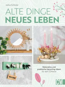 Alte Dinge, neues Leben