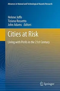 Cities at Risk: Living with Perils in the 21st Century