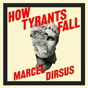 How Tyrants Fall: And How Nations Survive [Audiobook]