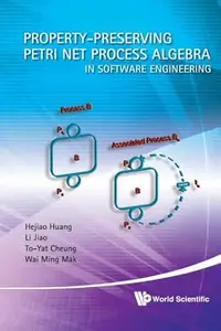 Property-Preserving Petri Net Process Algebra In Software Engineering