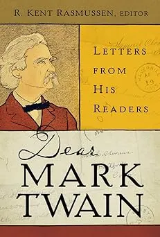 Dear Mark Twain: Letters from His Readers (Volume 4)