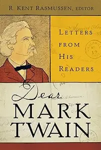 Dear Mark Twain: Letters from His Readers (Volume 4)