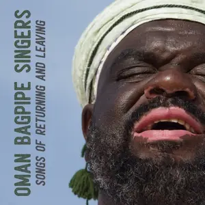 Al Ajial, Al Khair - Oman Bagpipe Singers: Songs of returning and leaving (2026) [Official Digital Download 24/96]