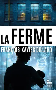 François-Xavier Dillard, "La ferme"