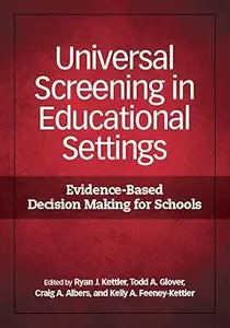 Universal Screening in Educational Settings: Evidence-Based Decision Making for Schools