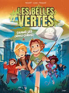 Les Belles Vertes - Tome 2 - Sauvons Les Orangs-outans!