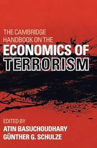 The Cambridge Handbook on the Economics of Terrorism