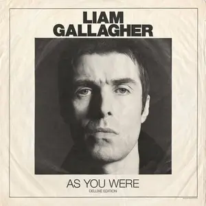 Liam Gallagher - As You Were {Deluxe Edition} (2017) [Official Digital Download]