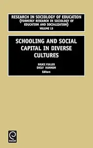 Schooling and Social Capital in Diverse Cultures