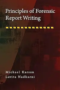 Principles of Forensic Report Writing