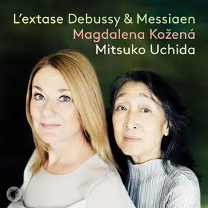 Magdalena Kožená, Mitsuko Uchida - L’extase: Debussy & Messiaen (2025)