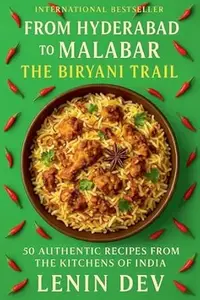 From Hyderabad to Malabar: The Biryani Trail
