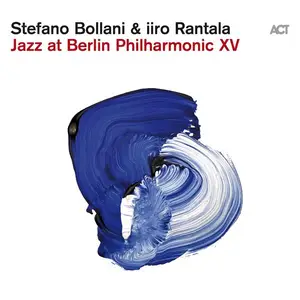 Iiro Rantala & Stefano Bollani - Jazz at Berlin Philharmonic XV (2025)