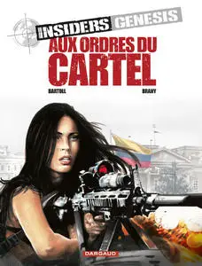 Insiders Genesis - Tome 4 - Aux ordres du cartel