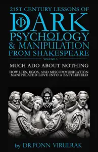 21st Century Lessons of Dark Psychology and Manipulation from Shakespeare: Much Ado About Nothing