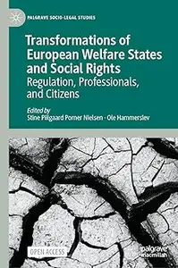 Transformations of European Welfare States and Social Rights: Regulation, Professionals, and Citizens