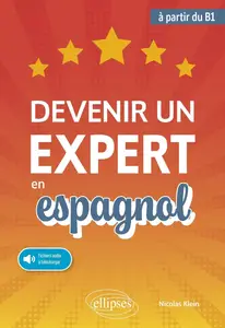 Nicolas Klein, "Devenir un expert en espagnol : à partir du B1"