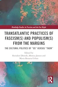 Transatlantic Practices of Fascism(s) and Populism(s) from the Margins