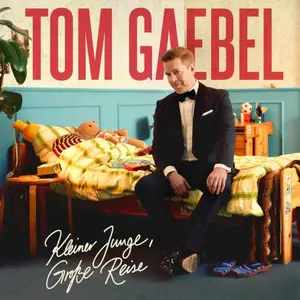 Kleiner Junge, Große Reise Tom Gaebel (2025) [Official Digital Download]
