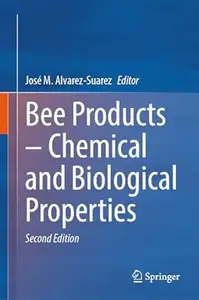 Bee Products – Chemical and Biological Properties (2nd Edition)