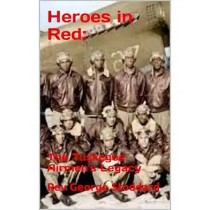 Heroes in Red: The Tuskegee Airmen's Legacy [Audiobook]