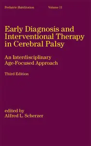 Early Diagnosis and Interventional Therapy in Cerebral Palsy: An Interdisciplinary Age-Focused Approach