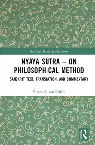 Nyāya Sūtra – on Philosophical Method: Sanskrit Text, Translation, and Commentary