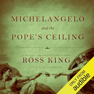 Michelangelo and the Pope's Ceiling [Audiobook]