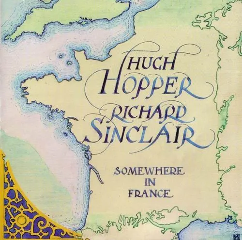 Hugh Hopper & Richard Sinclair - Somewhere in France (1996)