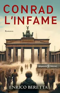 Enrico Beretta - Conrad l’infame