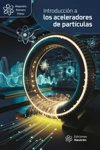 Introducción A Los Aceleradores De Partículas (Spanish Edition)