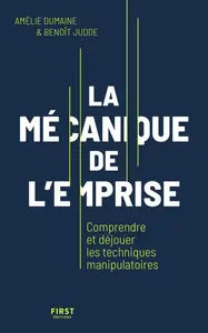 Amélie Dumaine, Benoît Judde, "La mécanique de l'emprise - Comprendre et déjouer les techniques manipulatoires"