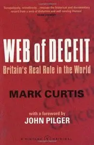 Web Of Deceit: Britain's Real Foreign Policy