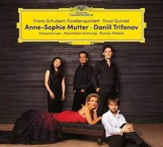 Anne-Sophie Mutter, Daniil Trifonov, Hwayoon Lee, Maximilian Hornung & Roman Patkoló - Schubert: Forellenquintett (2017)