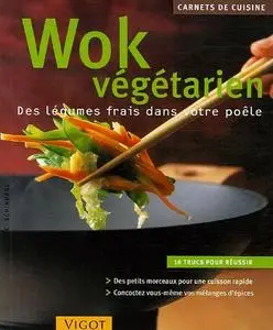 Collectif, "Wok végétarien : Des légumes frais dans votre poêle"