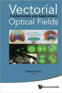 Vectorial Optical Fields: Fundamentals and Applications
